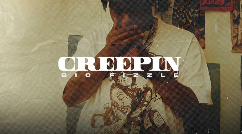 BiC Fizzle - Creepin