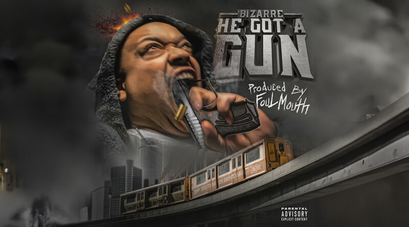 Bizarre - He Got a Gun