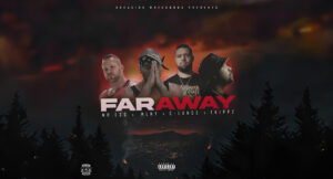 Breaking Wreckords, Mlny & Mr. ESQ - Far Away