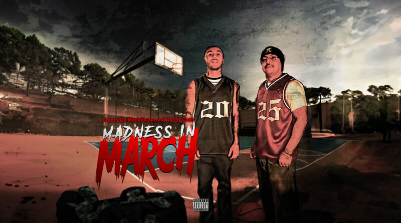 Breezy Da MackGician & Danny Cash - MADNESS IN MARCH