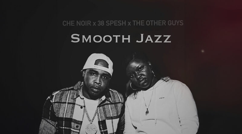 Che Noir, 38 Spesh & The Other Guys - Smooth Jazz