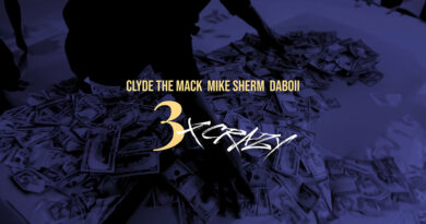 Clyde the Mack, Mike Sherm & Daboii - 3X Crazy