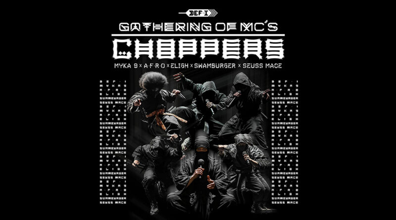 Def-i - Gathering of MCs Choppers (feat. Myka 9, A-F-R-O, Eligh, Swamburger & Seuss Mace)