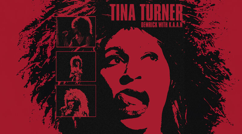 Demrick & K.A.A.N. - Tina Turner