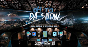 Duckman & Shoddy Boi - OH TO DA SNOW
