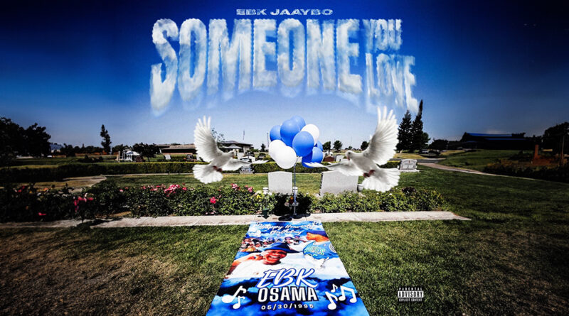EBK Jaaybo - Someone You Love