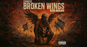 Famoso & Block Mccloud - Broken Wings