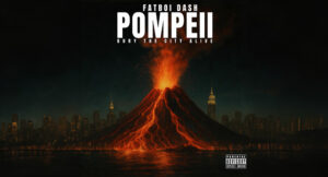 Fatboi Dash - Pompeii