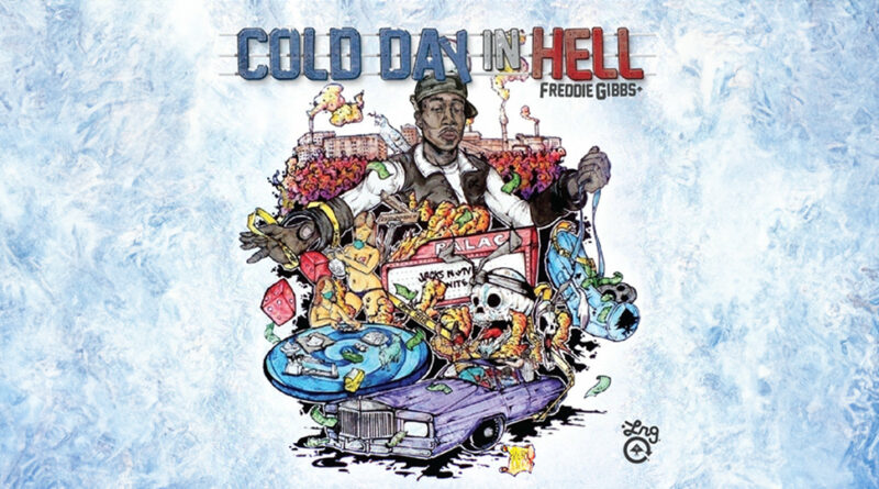 Freddie Gibbs - Cold Day In Hell