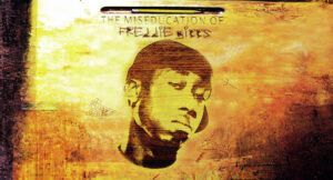 Freddie Gibbs - The Miseducation of Freddie Gibbs