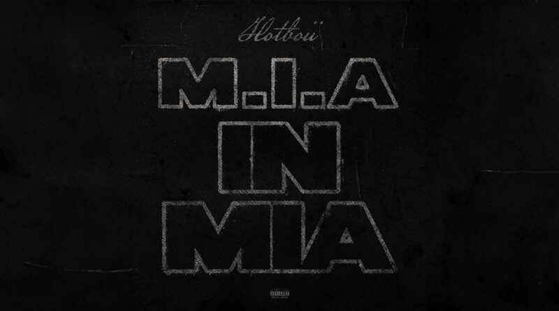 HOTBOII - M.I.A. in MIA