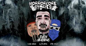 ILLtemper & King Gordy - Even Heathens Horrorcore Stories