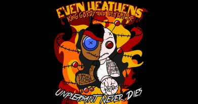 ILLtemper & King Gordy - Even Heathens Unpleasant Never Dies