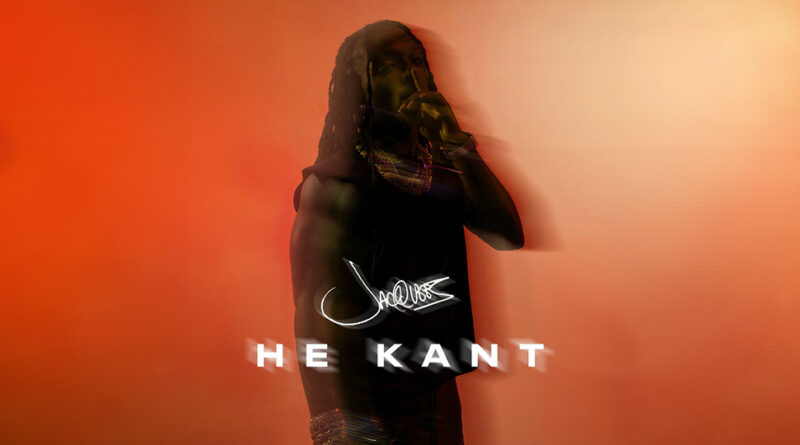 Jacquees - He Kant