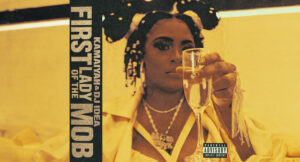 Kamaiyah & DJ Idea - First Lady Of The Mob