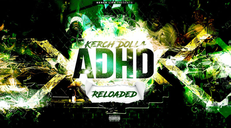 Kerch Dolla - ADHD (Reloaded)