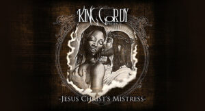 King Gordy - Jesus Christ's Mistress