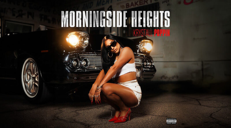 Krystall Poppin - Morningside Heights