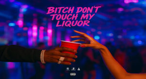 LEX LOU, Domo & Local Astronauts - Bitch Dont Touch My Liqour