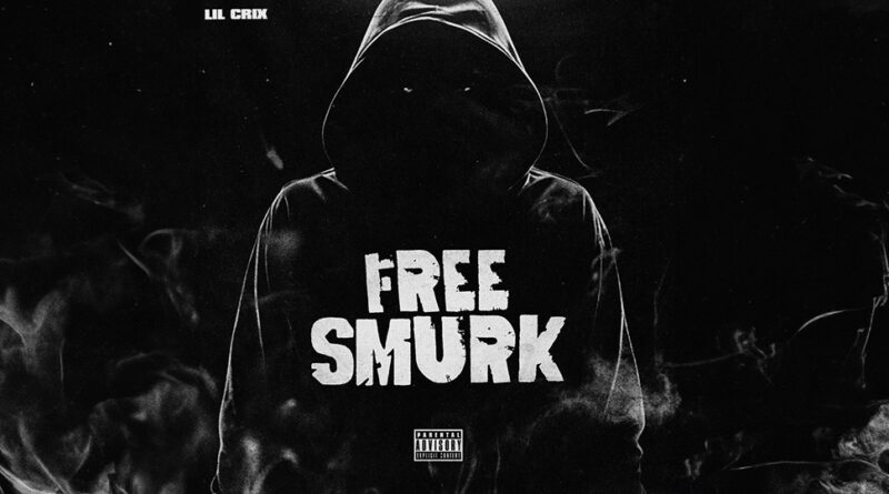 Lil Crix - Free Smurk