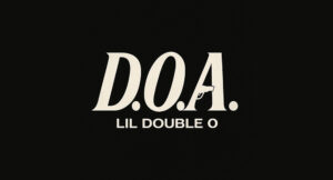 Lil Double 0 - D.O.A.
