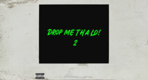 Luh Kel - Drop Me Tha Lo! 2