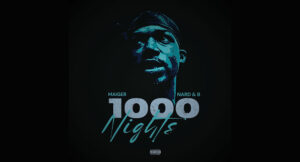 Maiger & Nard x B - 1000 Nights