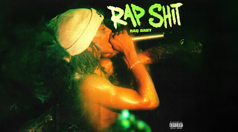 Raq Baby - Rap Shit