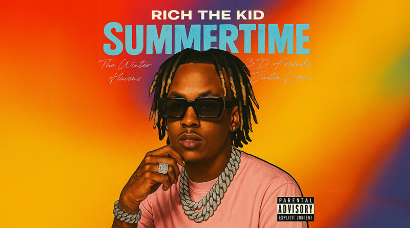 Rich The Kid, 3D FRIENDS & Winter Havens - SummerTime