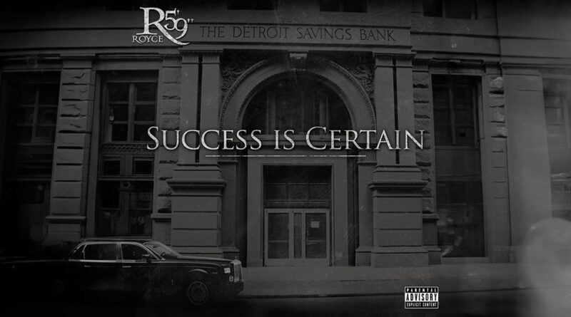 Royce Da 5'9 - Success is Certain