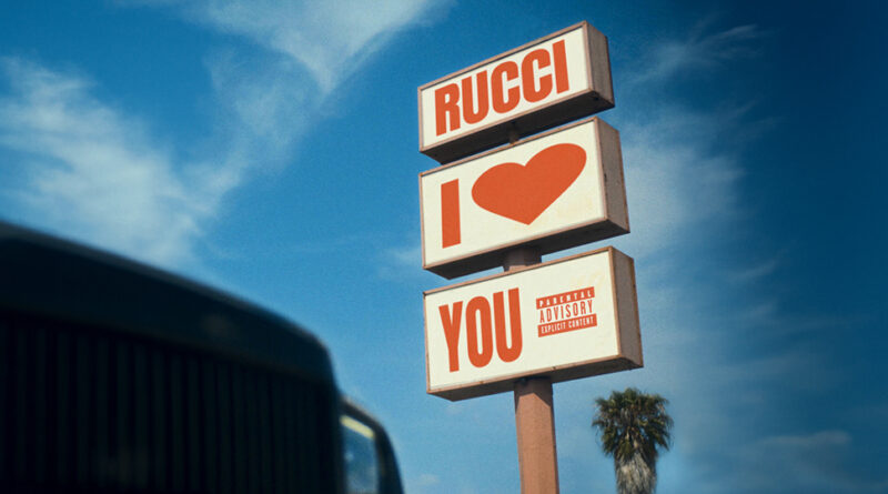 Rucci - Rucci, I Luv U