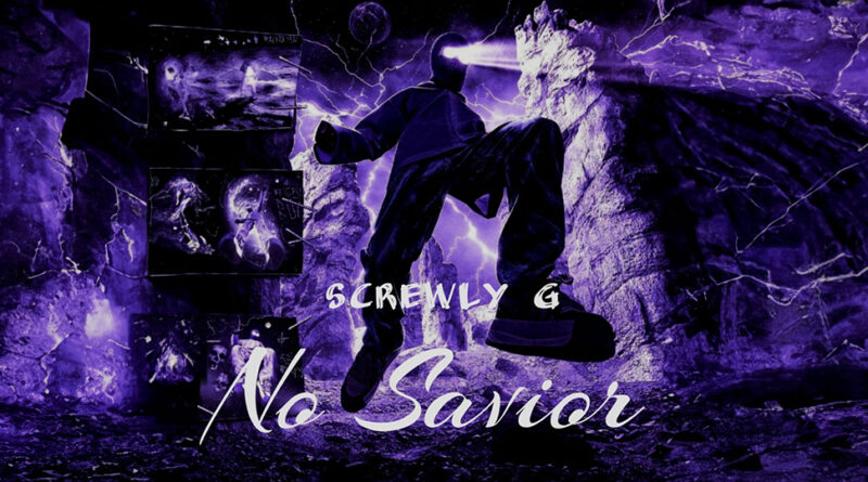 Screwly G - No Savior