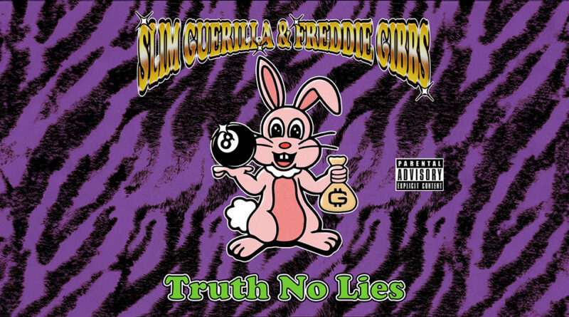 Slim Guerilla - Truth No Lies