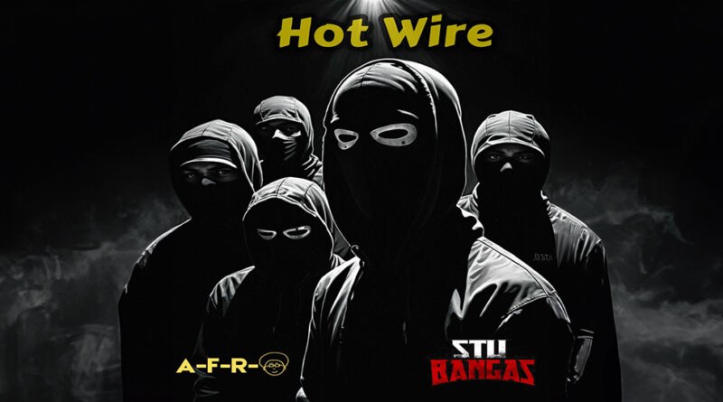 Stu Bangas & A-F-R-O - Hot Wire