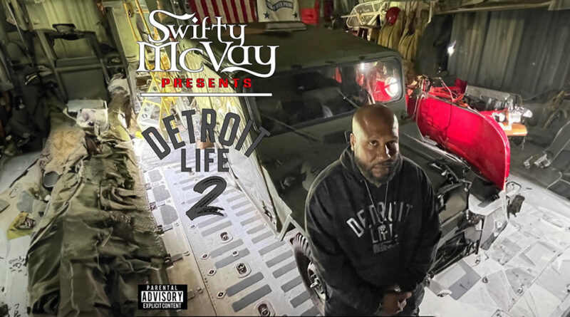 Swifty McVay - Detroit Life 2