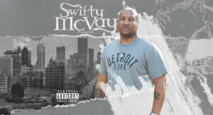 Swifty McVay - Detroit Life