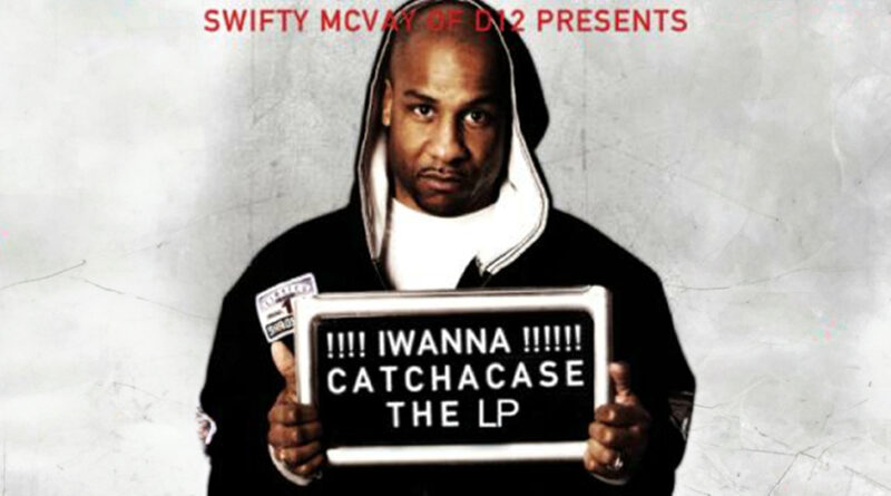 Swifty McVay - Iwannacatchacase