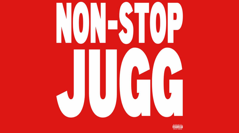 TFace - NON-STOP JUGG