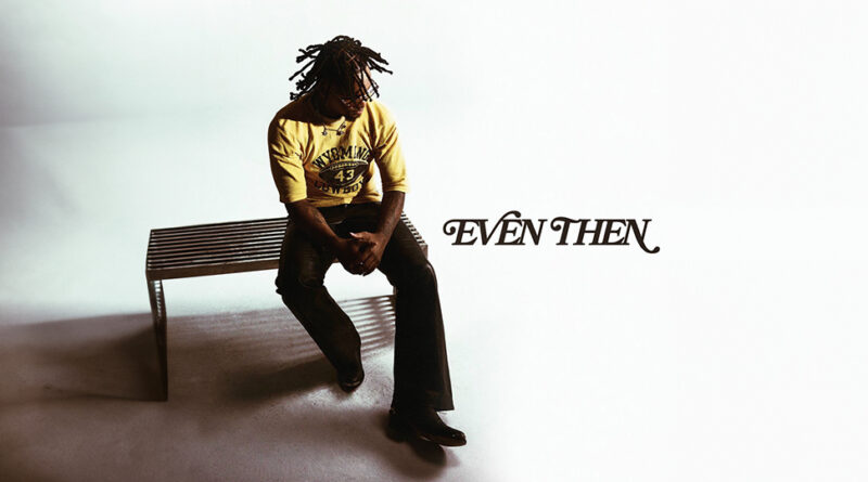 Toosii - Even Then