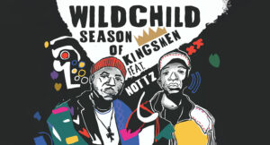 Wildchild - Season Of Kingsmen