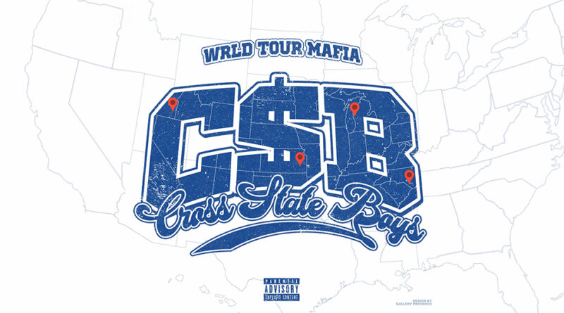 Wrld Tour Mafia - Cross $tate Boys
