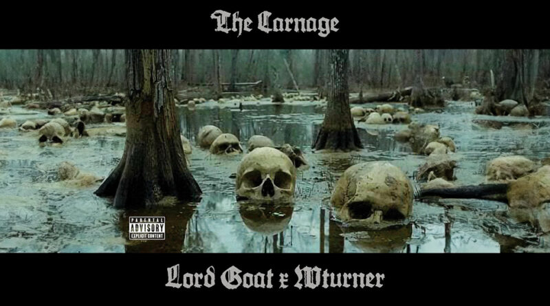 Wturner & Lord Goat - The Carnage