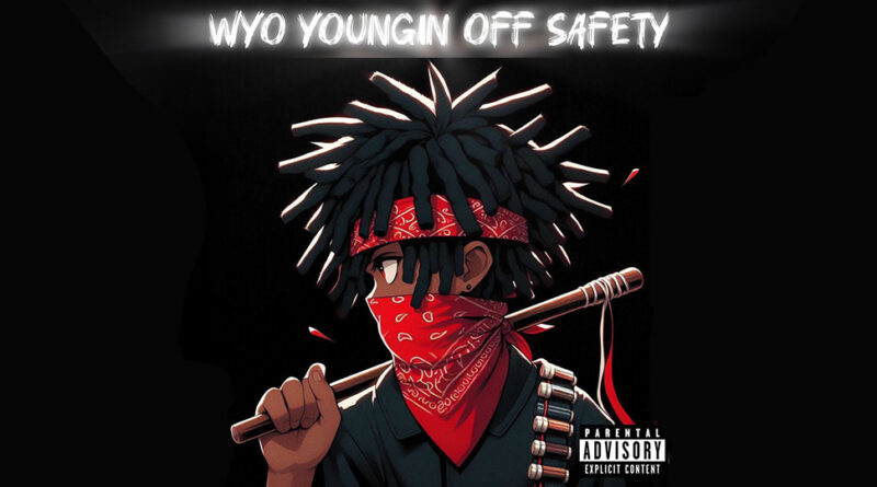 Wyo Youngin - Off Safety
