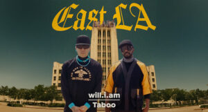will.i.am & Taboo - EAST LA