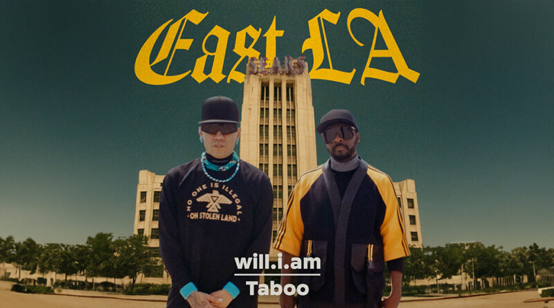 will.i.am & Taboo - EAST LA