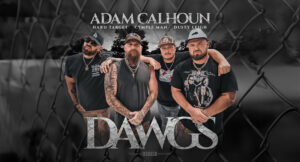Adam Calhoun, Hard Target & Dusty Leigh - Dawgs