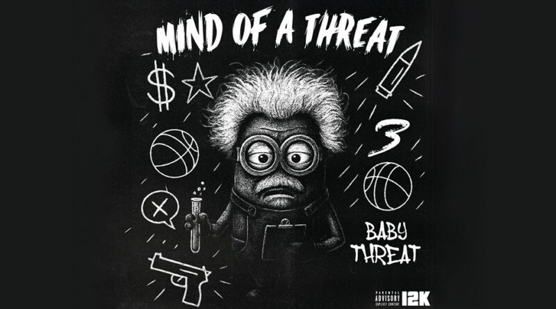 Baby Threat - Mind Of A Threat
