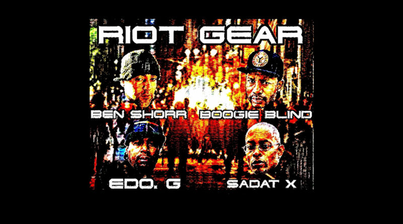 Ben Shorr, Sadat X & Edo. G - Riot Gear