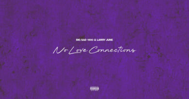 Big Sad 1900 & Larry June - No Love Connections