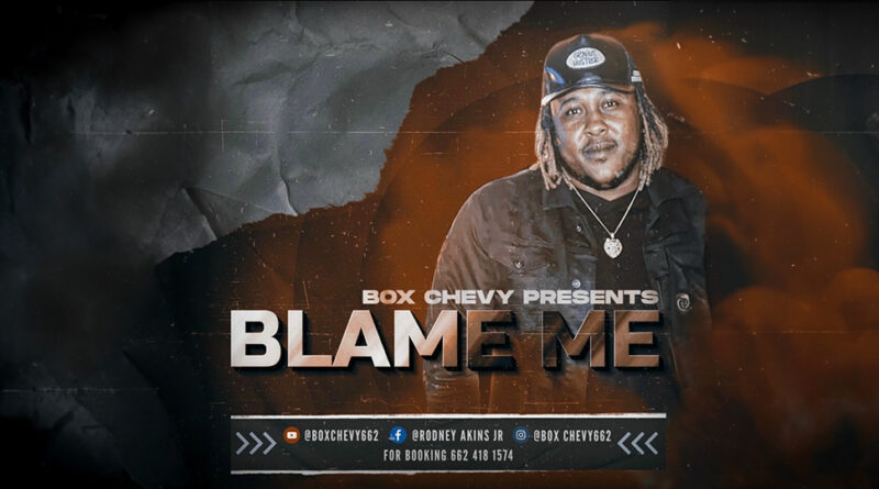 Box Chevy - Blame Me